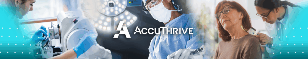 AccuThrive blades are good for every stage of your procedure.